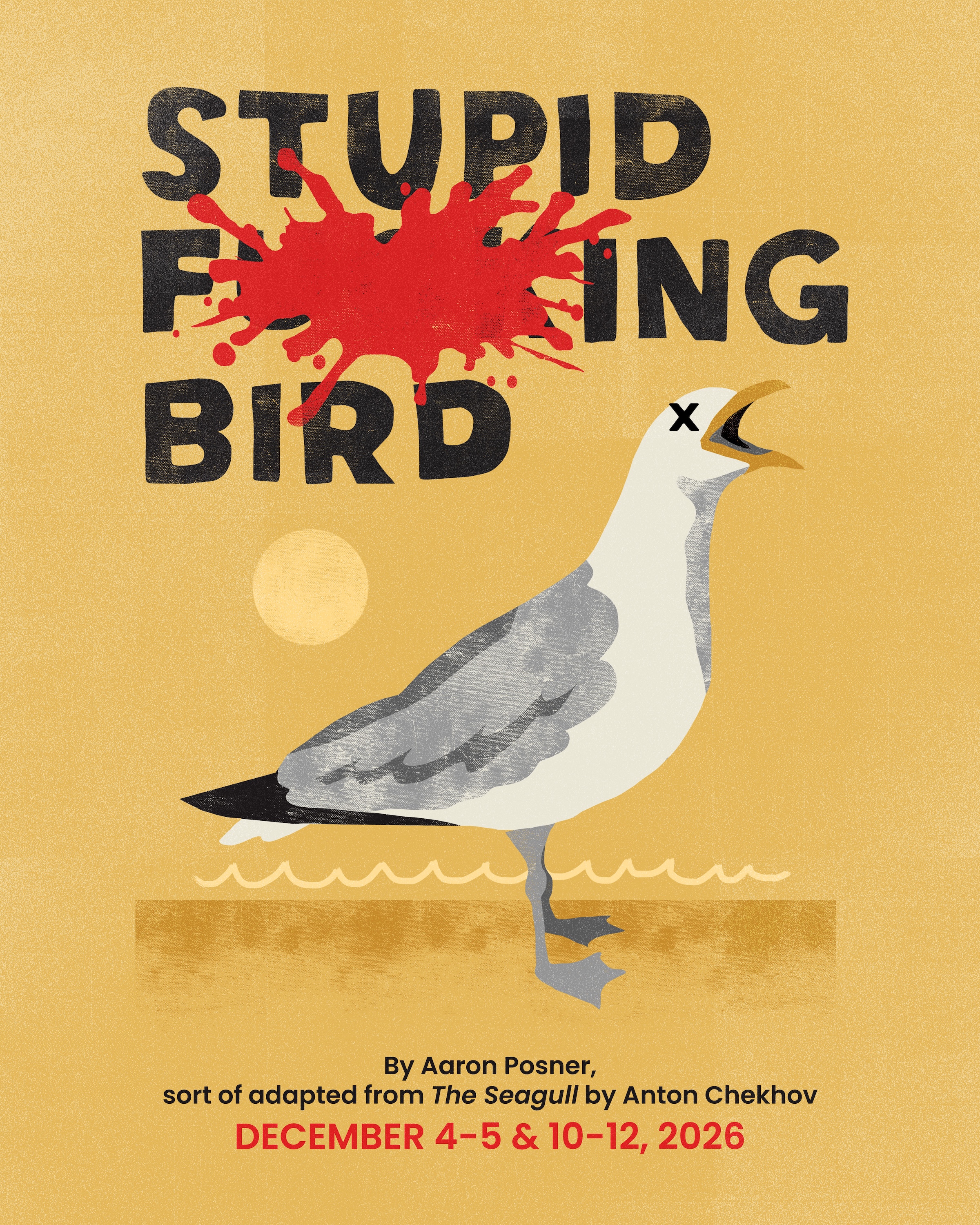 Stupid F----ing Bird Theatre Production